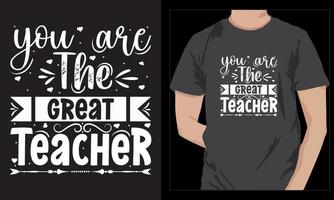 you are the great  Day Tshirt Design vector