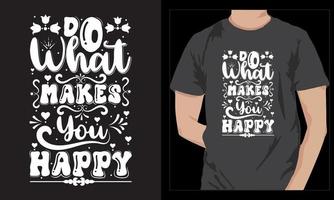 Motivational Typography lettering T-shirt Design vector