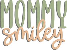 Mommy Smiley Typography Text vector