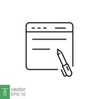 Blog writing icon. Simple outline style. Web page with pen, Journalism concept. Thin line symbol. Vector illustration isolated on white background. EPS 10.