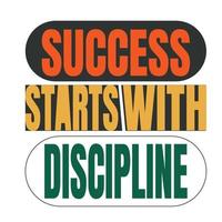 Success starts with discipline motivational gym quote. Gym vector design template.