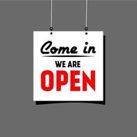 come in we are open banner. hanging sign. store open. Flat style vector. vector