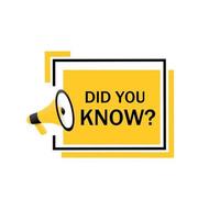 Did You Know - Banner, icon, megaphone, badge. Design for knowledge post, interesting post or article. Flat vector design.