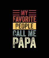 de los hombres mi favorito personas llamada yo papá Clásico gracioso papá padre camiseta vector