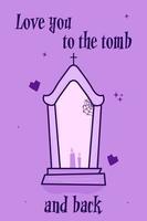 Love you to the tomb and back. Alternative Valentine card. Horror clipart. Spooky love. Kawaii pastel goth style. Cute headstone. Poster, print, wallpaper. vector