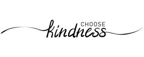 Choose kindness. Calligraphy inscription with smooth lines vector