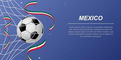 Soccer background with flying ribbons in colors of the flag of Mexico vector