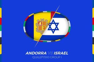 Andorra vs Israel icon for European football tournament qualification, group I. vector