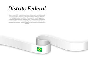 Waving ribbon or banner with flag of Distrito Federal vector