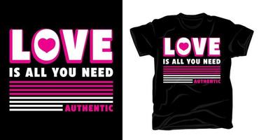 Love is all you need typography t shirt design vector