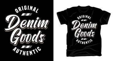Original denim goods typography t shirt design vector