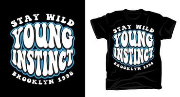 Young instinct typography t shirt design vector