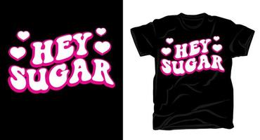 Hey sugar typography cartoon style t shirt design vector