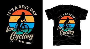 It's a best day for cycling vintage retro typography with silhouette illustration for t shirt design vector