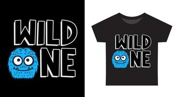 Wild one funny typography with monster illustration for kids t shirt design vector