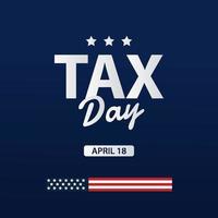 USA Tax Day Reminder Concept. 18th April vector
