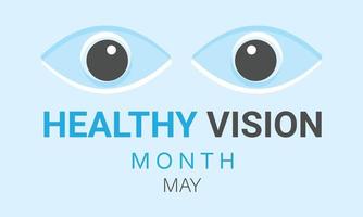 Healthy Vision month is observed each year in May. Template for background, banner, card, poster. Vector illustration.