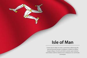 Wave flag of Isle of Man on white background. Banner or ribbon v vector