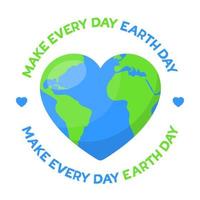 Make every day Earth day. Planet Earth in the shape of heart vector