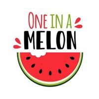 One in a Melon. Vector Illustration with watermelon slice