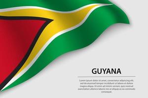 Wave flag of Guyana on white background. Banner or ribbon vector