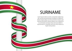 Waving ribbon on pole with flag of Suriname. Template for indepe vector