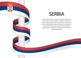 Waving ribbon on pole with flag of Serbia. Template for independ vector