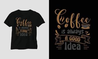 Coffee quotes t-shirt design template vector, typography style vector