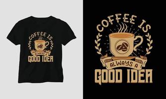 Coffee quotes t-shirt design template vector, typography style vector