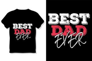 Father t shirt design or fathers day t shirt design vector