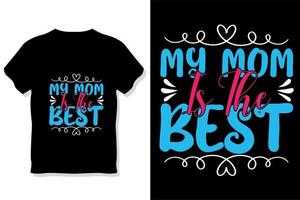 Mom t shirt or mother's day  t shirt vector