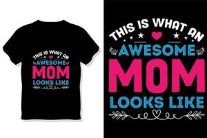 Mom t shirt or mother's day  t shirt vector