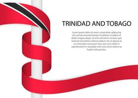 Waving ribbon on pole with flag of Trinidad and Tobago. Template vector