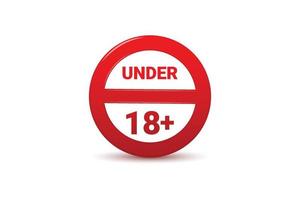 Under 18 not allowed sign. Number eighteen in red crossed circle. vector