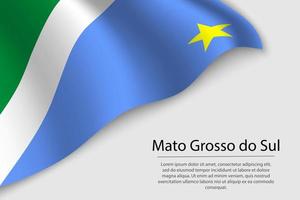 ola bandera de mato grosso hacer sul es un estado de brazi vector