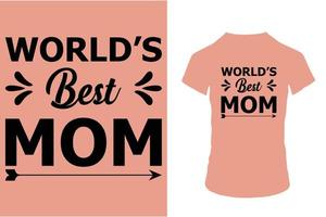World's best MOM T-Shirt Design vector