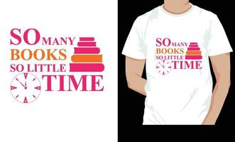 So many books so little time quote t-shirt Design and new design vector