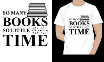 So many books so little time quote t-shirt Design and new design vector