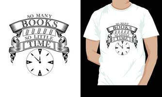 So many books so little time quote t-shirt Design and new design vector