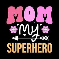 Happy mother's day, Mother's Day T-Shirt, lettering mom tshirt, Mom tshirt quote, Mama t-shirt vector