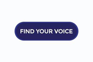 find your voice vectors.sign label bubble speech find your voice vector