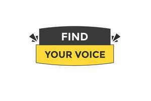 find your voice vectors.sign label bubble speech find your voice vector