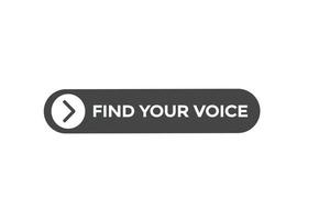 find your voice vectors.sign label bubble speech find your voice vector