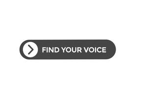 find your voice vectors.sign label bubble speech find your voice vector