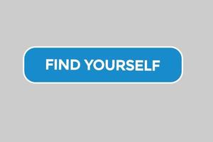 find yourself vectors.sign label bubble speech find yourself vector
