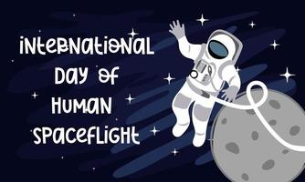 International Day of Human Spaceflight. An astronaut in a spacesuit flies in space near the moon, exploring other planets. Banner for the World Cosmonautics Day. Space day. An astronaut flies in space vector