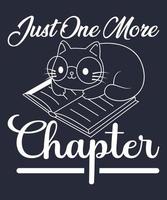 Motivational bookworm t-shirt design just one more chapter vector