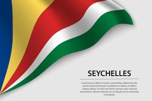 Wave flag of Seychelles on white background. Banner or ribbon ve vector