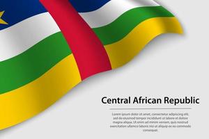 Wave flag of Central African Republic on white background. Banne vector