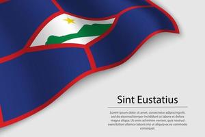 Wave flag of Sint Eustatius is a province of Netherlands. Banner vector